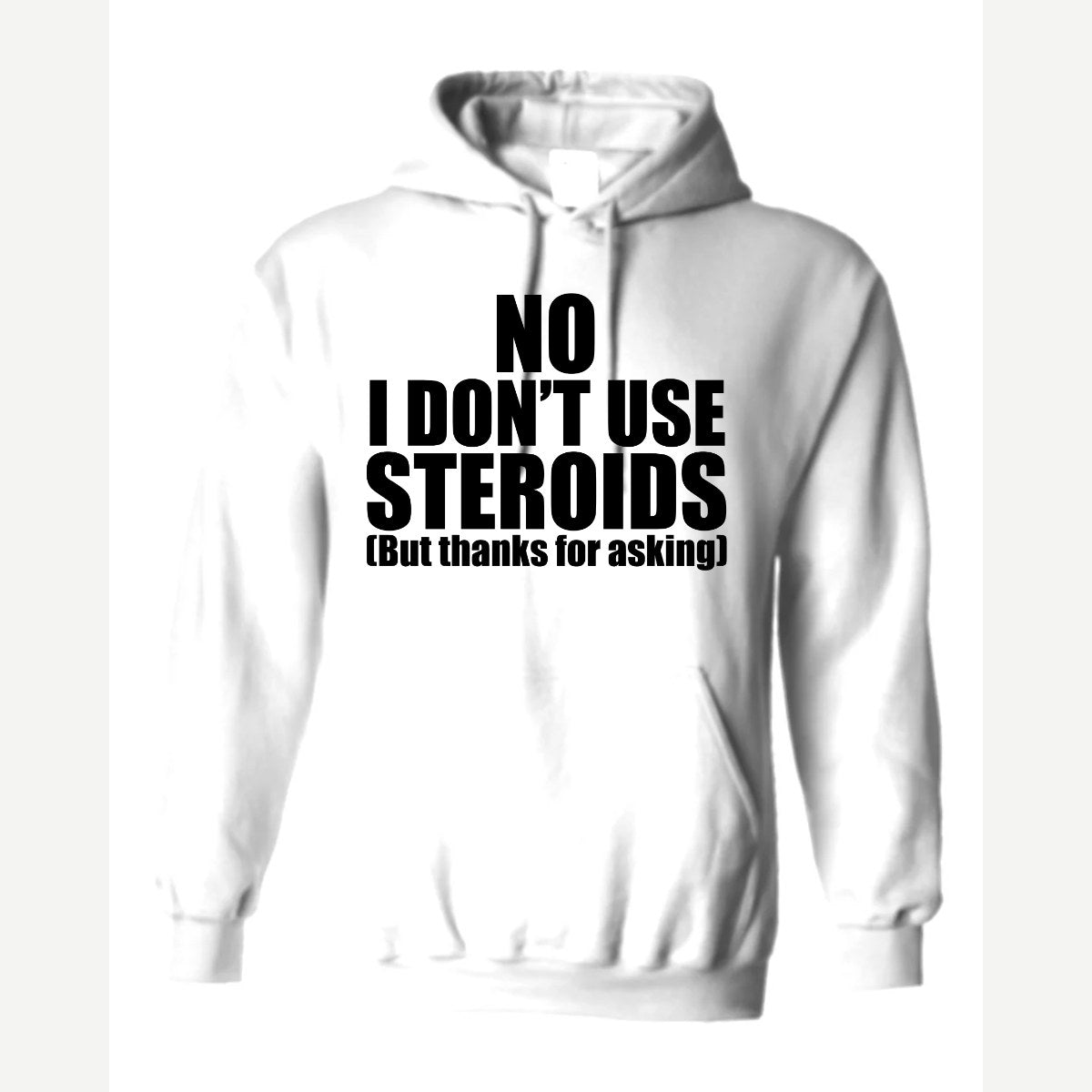 No Steroids — Hoodie / White
