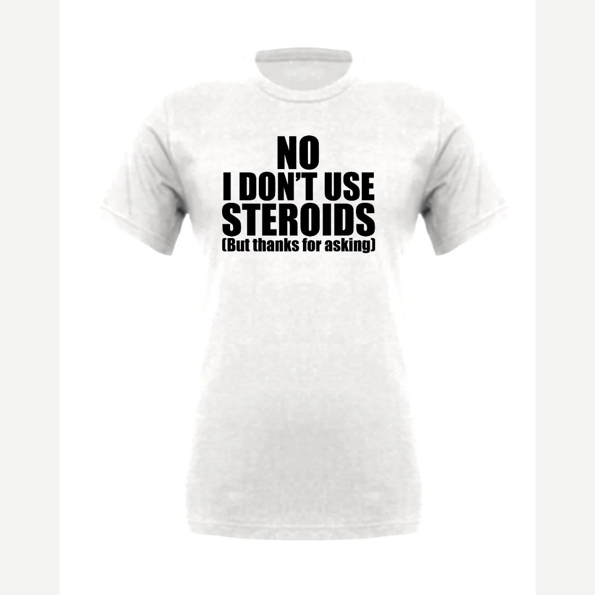 No Steroids — Premium Tee / White