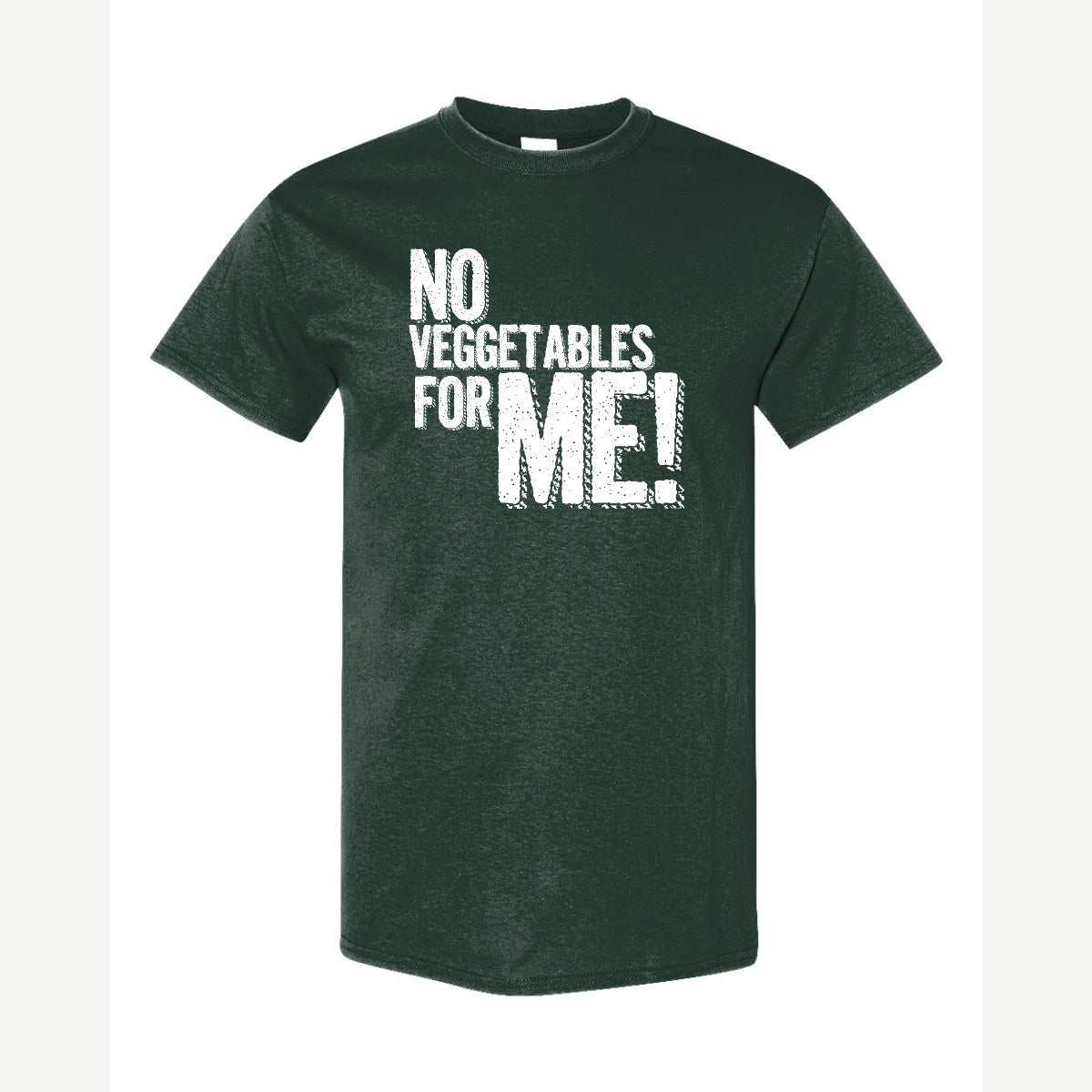 No Veggies — Classic Tee / Forest Green
