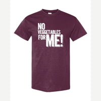 No Veggies — Classic Tee / Maroon