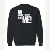 No Veggies — Crewneck Sweatshirt / Black