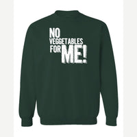 No Veggies — Crewneck Sweatshirt / Forest Green