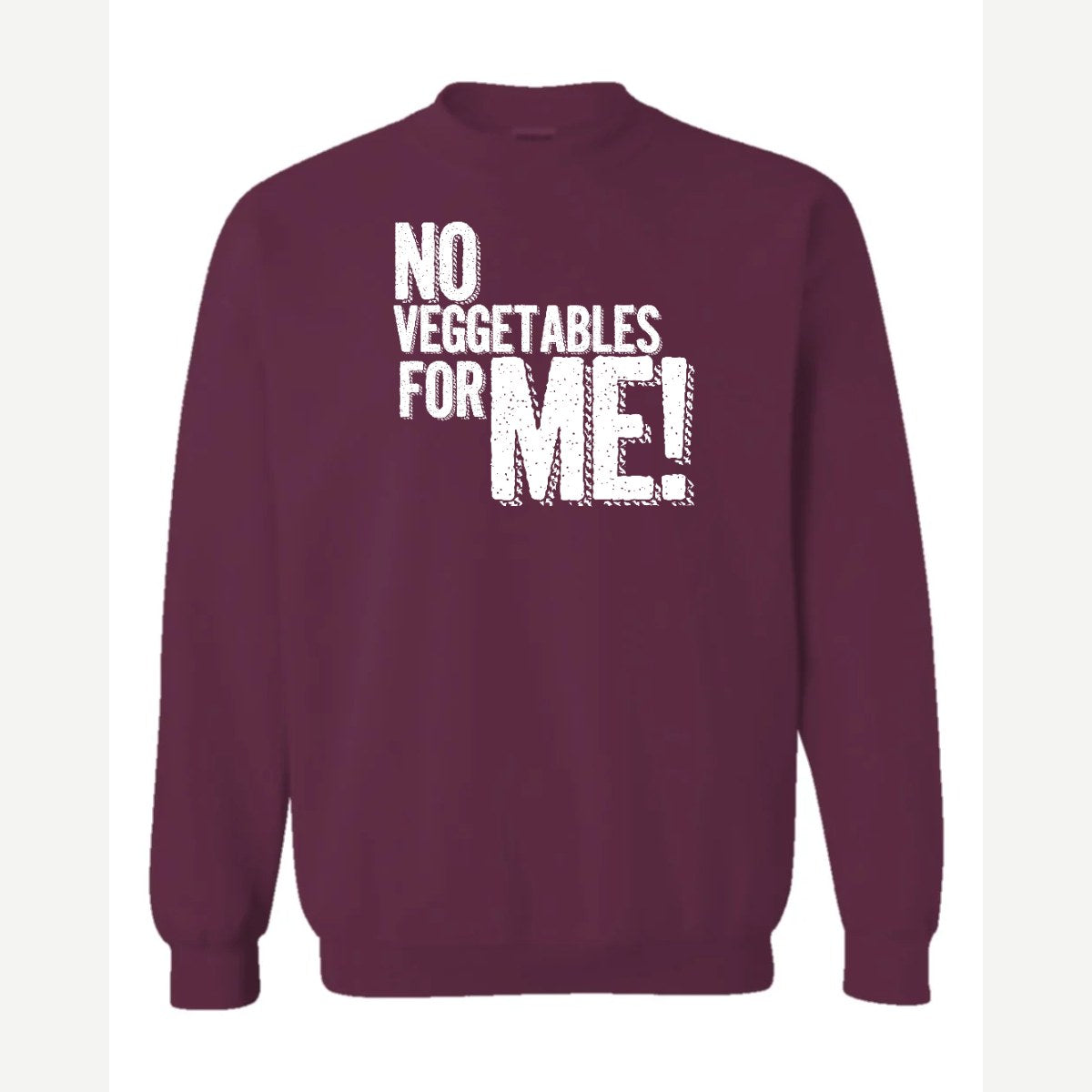 No Veggies — Crewneck Sweatshirt / Maroon