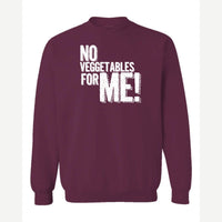 No Veggies — Crewneck Sweatshirt / Maroon