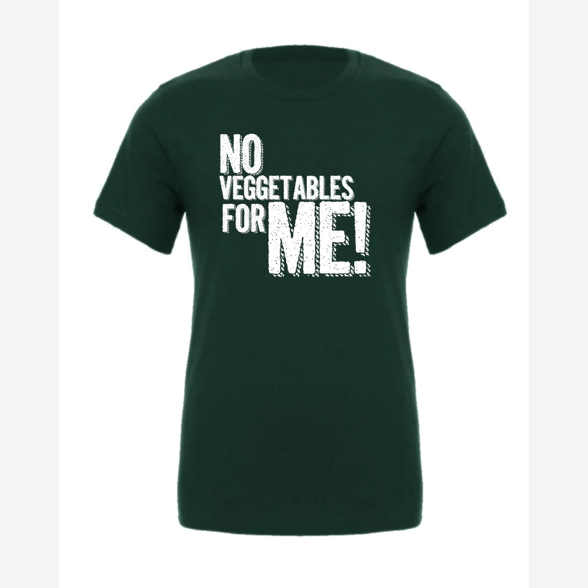 No Veggies — Premium Tee / Forest