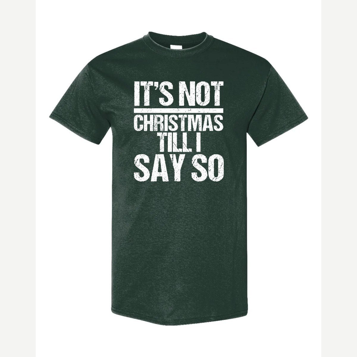 Not Christmas — Classic Tee / Forest Green