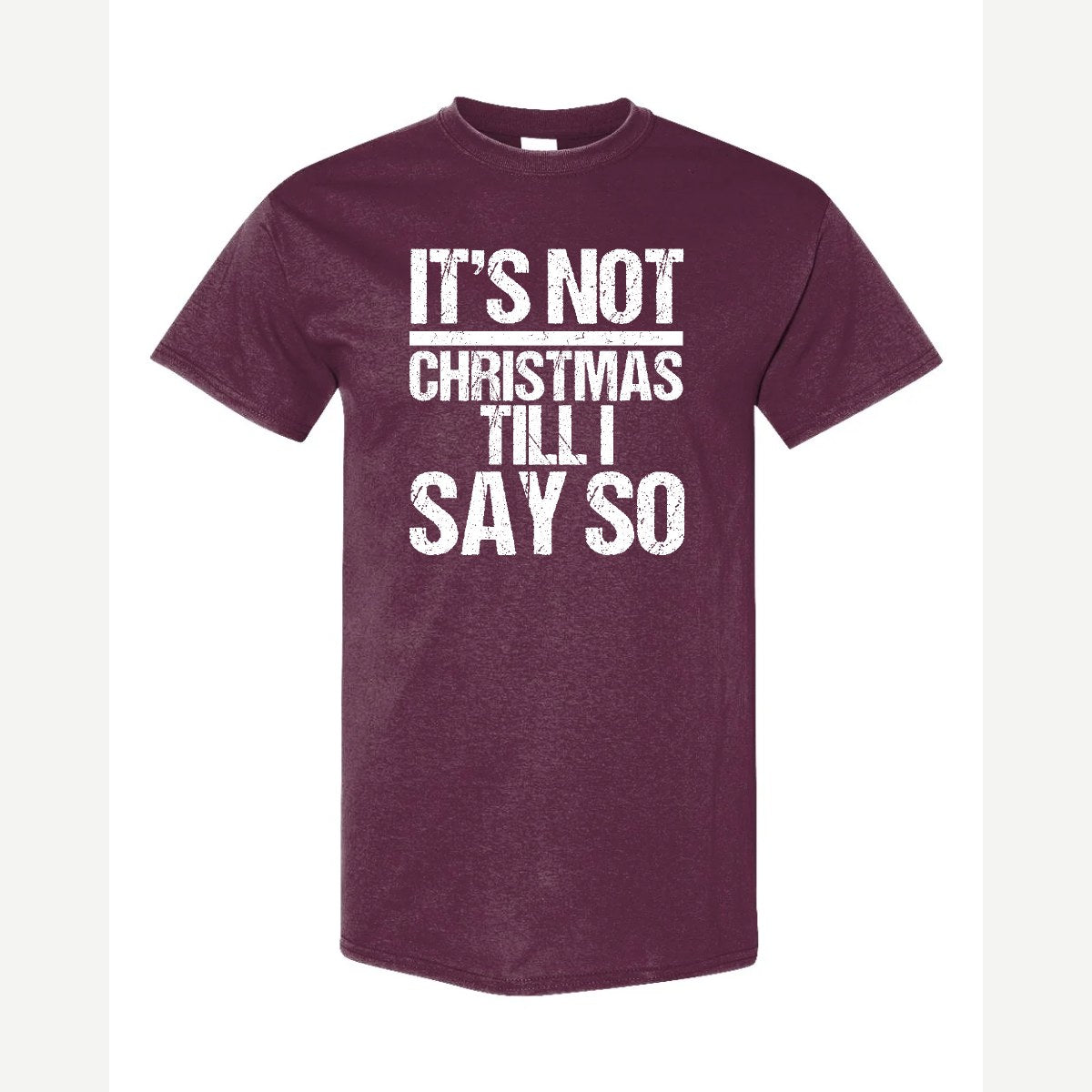 Not Christmas — Classic Tee / Maroon
