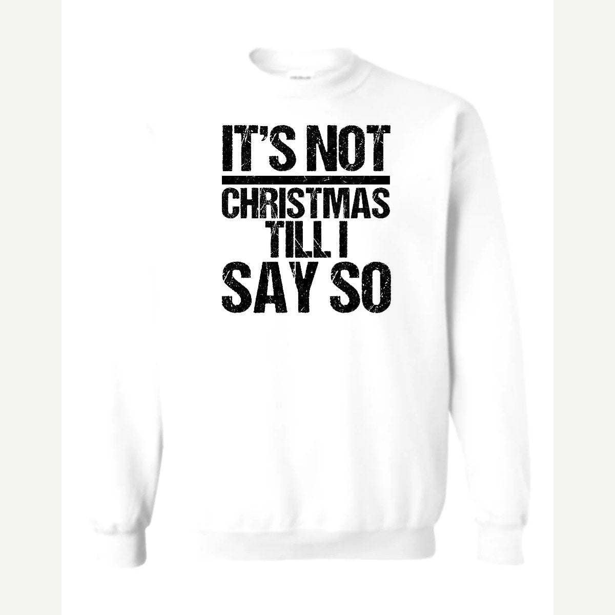 Not Christmas — Crewneck Sweatshirt / White