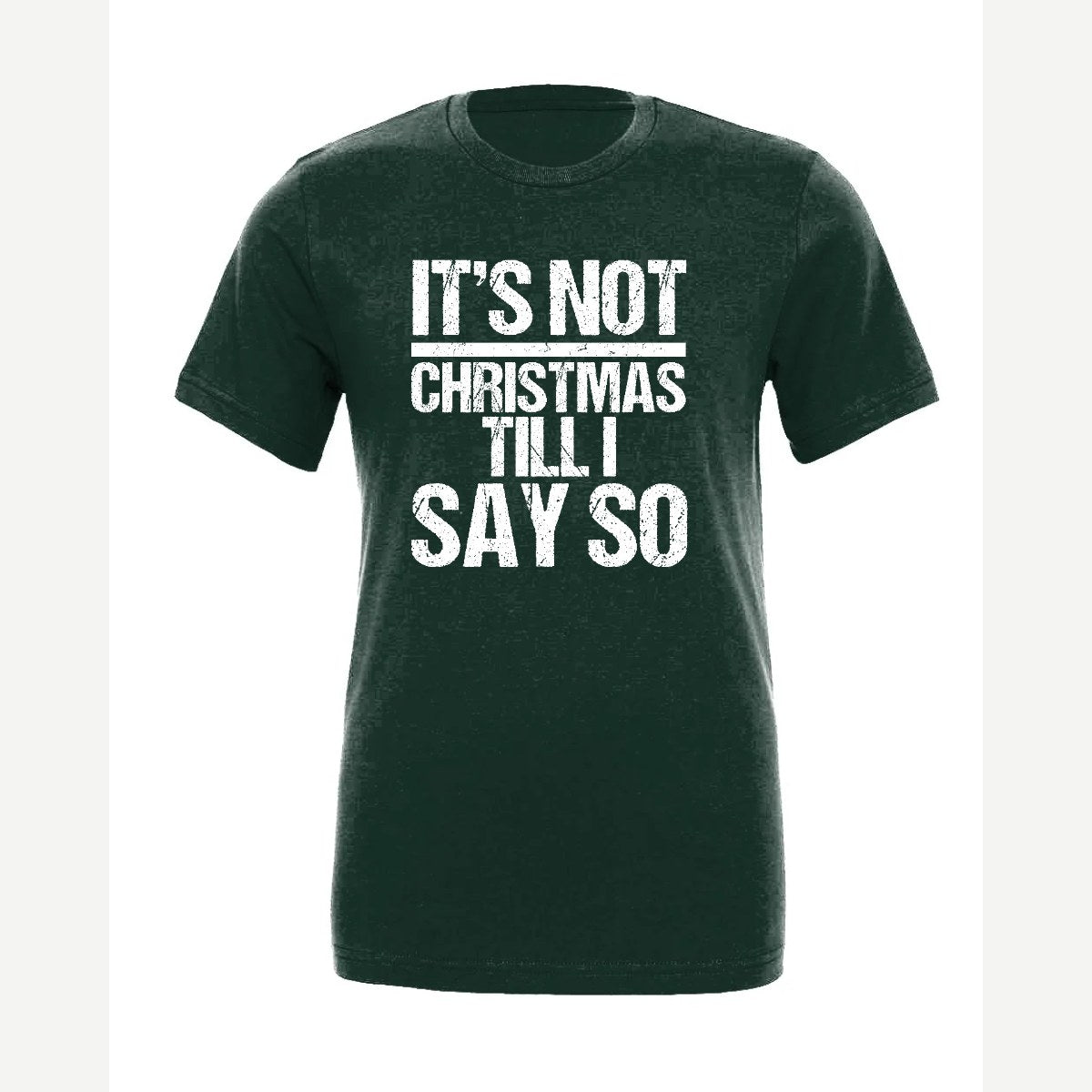 Not Christmas — Premium Tee / Forest