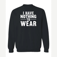 Nothing to Wear — Crewneck Sweatshirt / Black