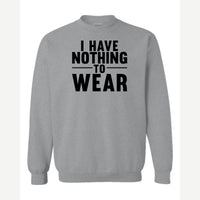 Nothing to Wear — Crewneck Sweatshirt / Sport Grey