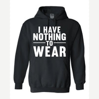 Nothing to Wear — Hoodie / Black