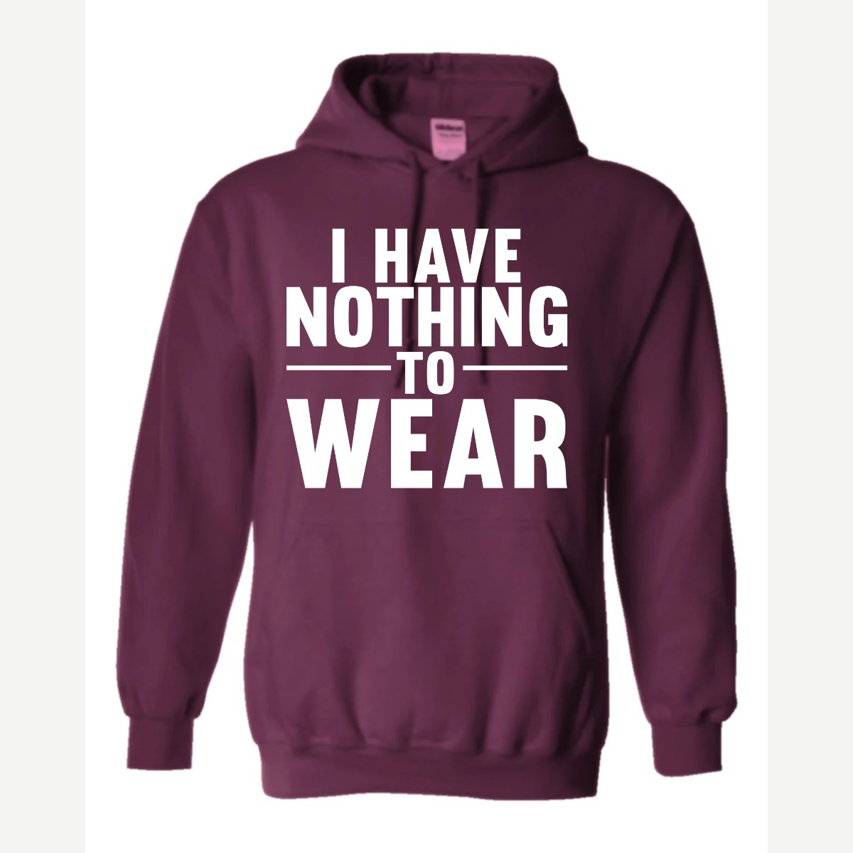 Nothing to Wear — Hoodie / Maroon