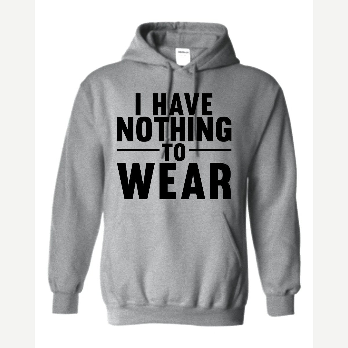Nothing to Wear — Hoodie / Sport Grey