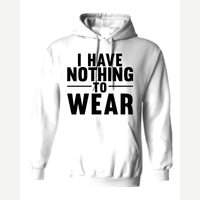Nothing to Wear — Hoodie / White