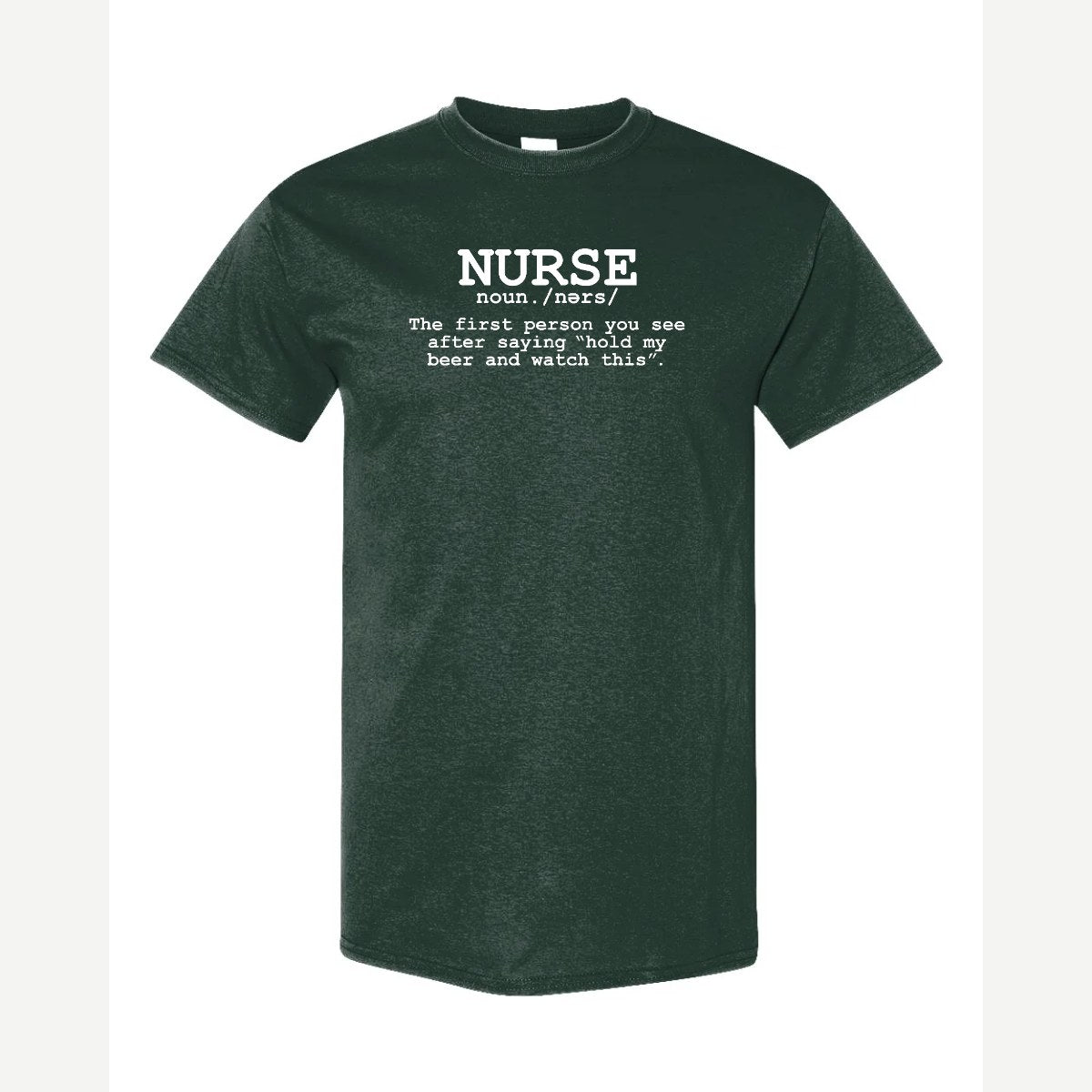 Nurse The Other Definition — Classic Tee / Forest Green