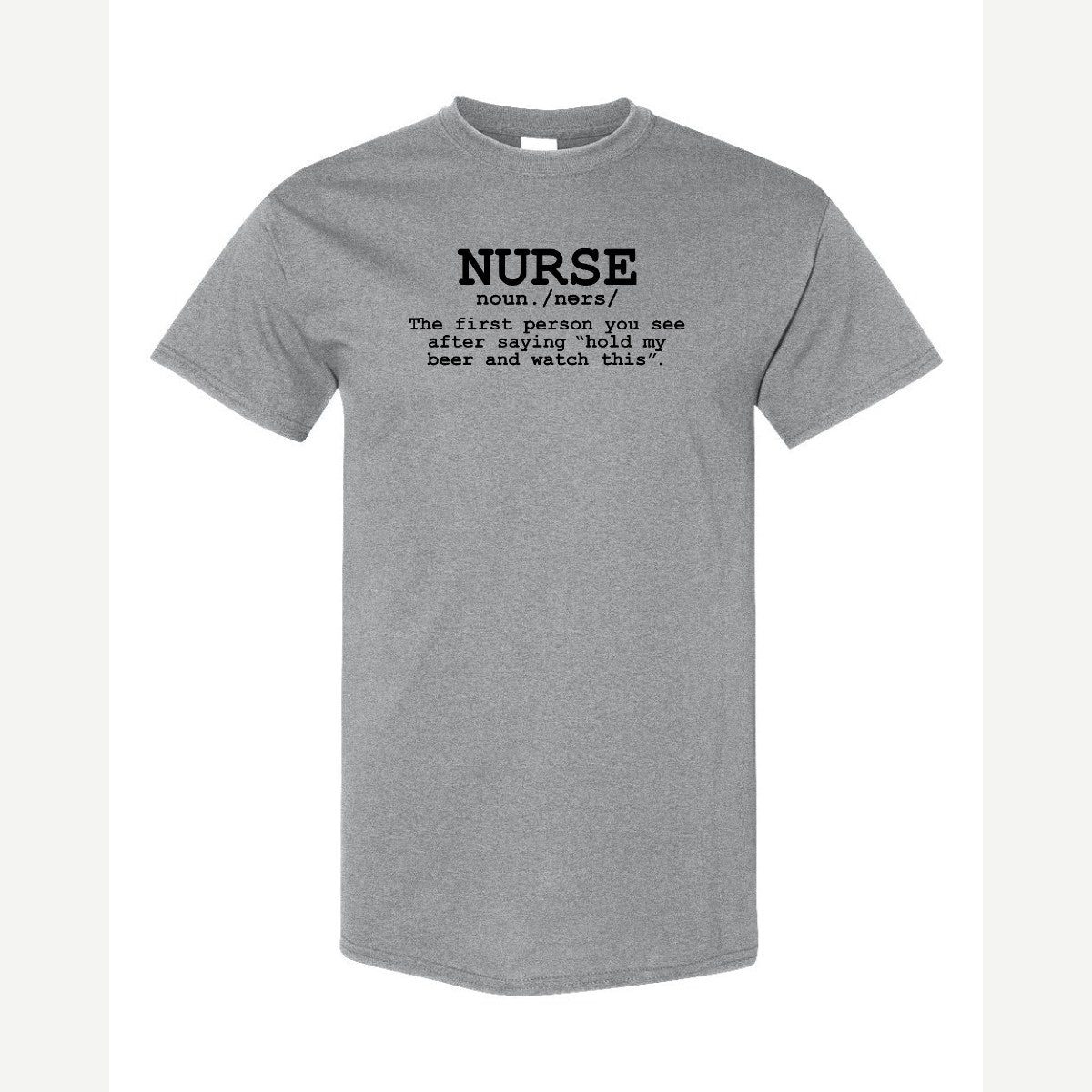 Nurse The Other Definition — Classic Tee / Sport Grey