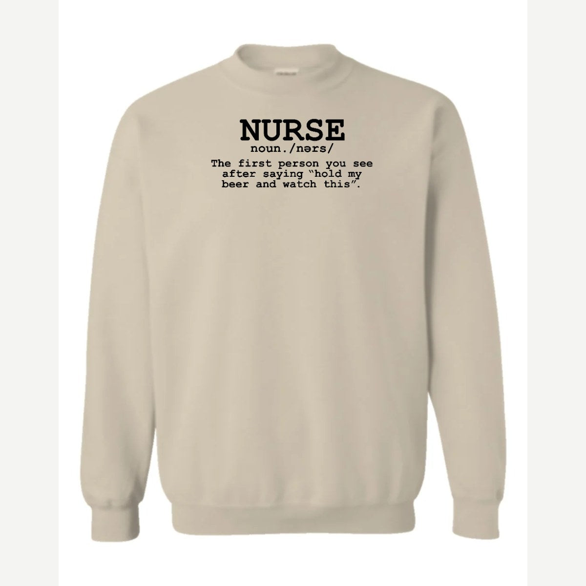 Nurse The Other Definition — Crewneck Sweatshirt / Sand