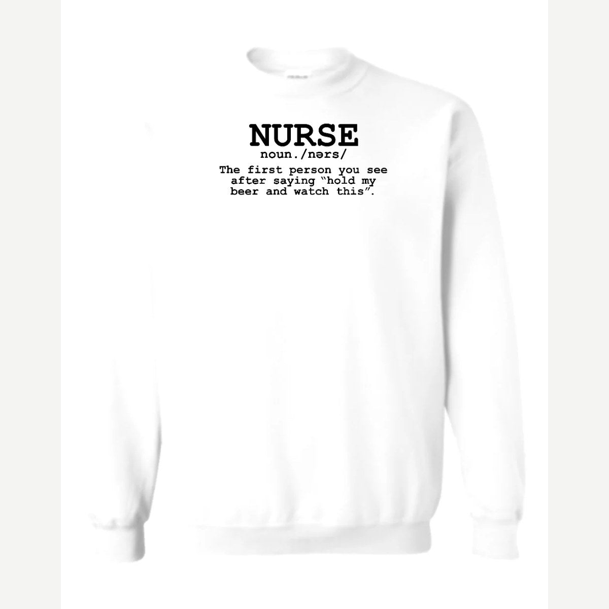 Nurse The Other Definition — Crewneck Sweatshirt / White
