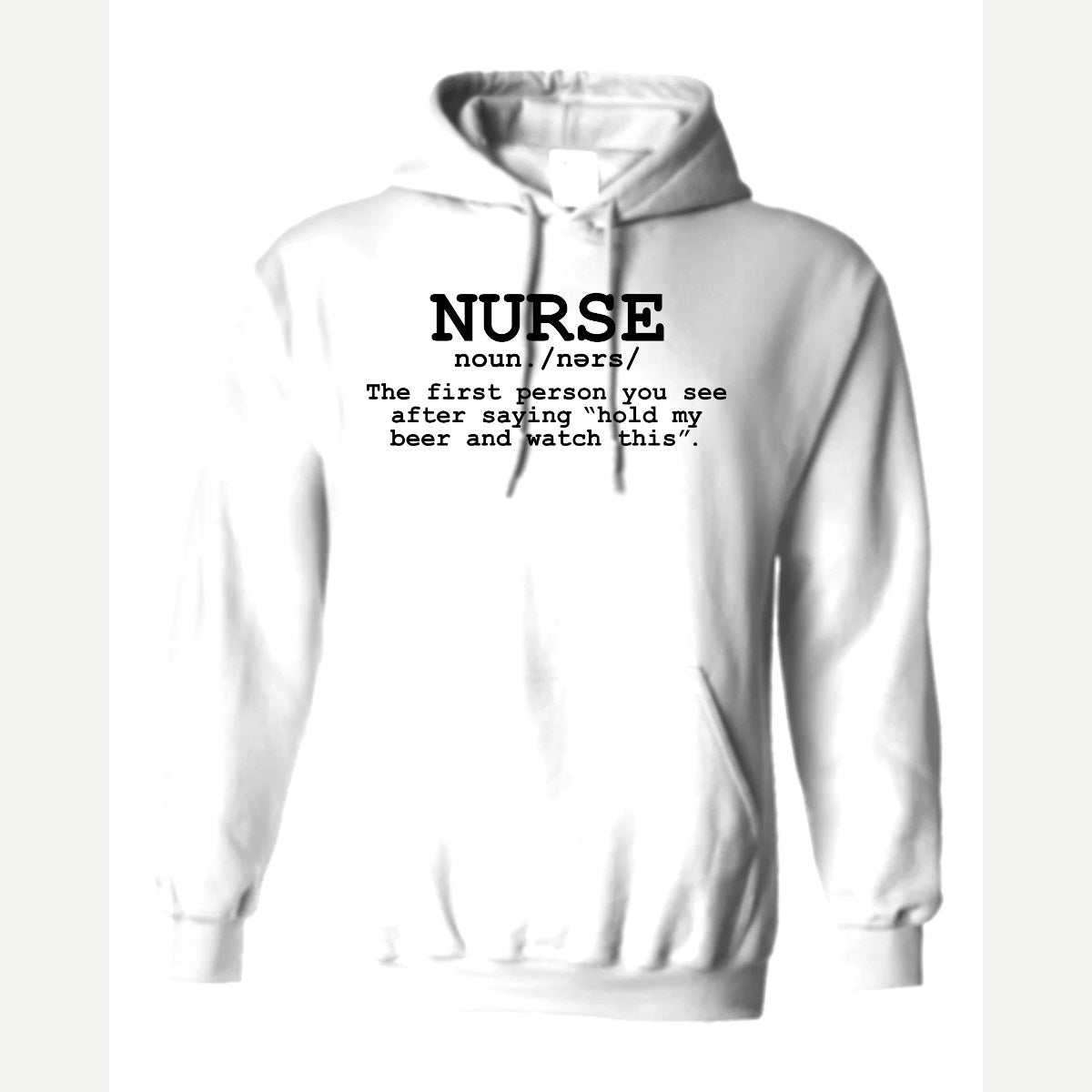Nurse The Other Definition — Hoodie / White