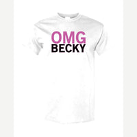 OMG Becky — Classic Tee / White