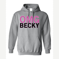 OMG Becky — Hoodie / Sport Grey