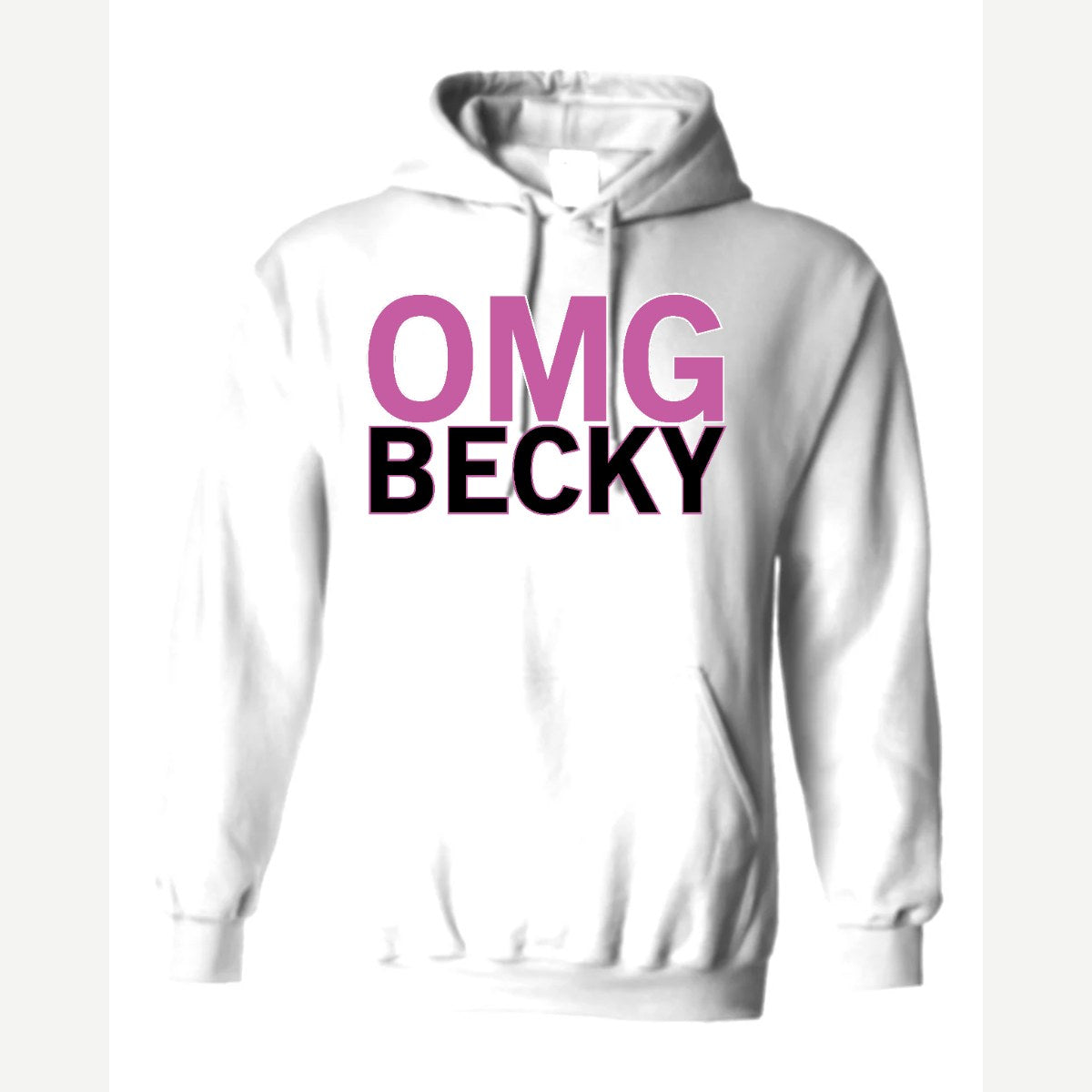 OMG Becky — Hoodie / White
