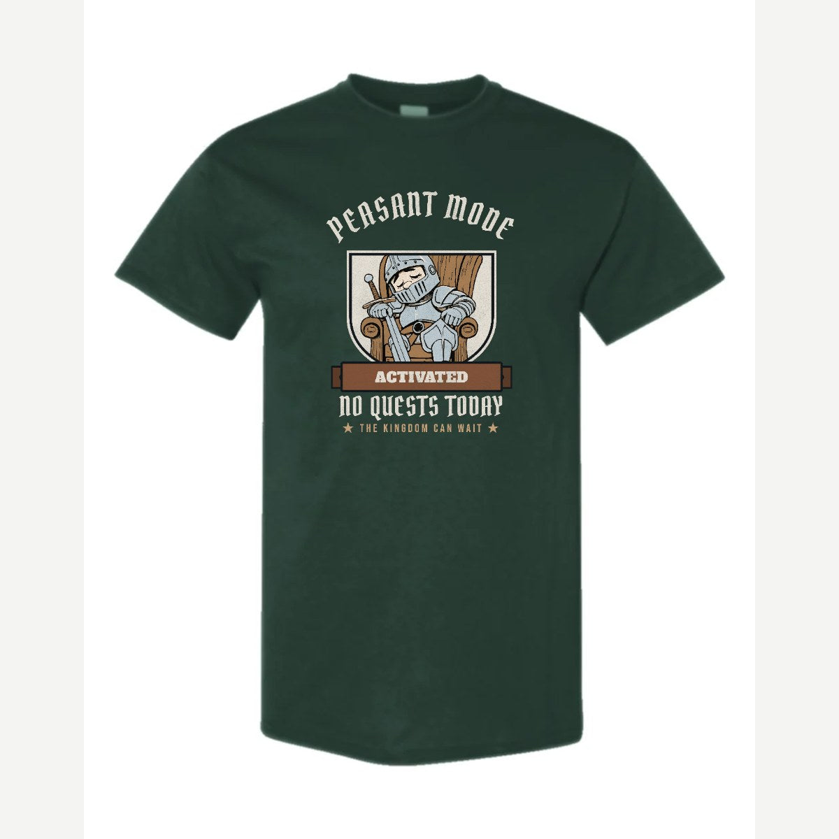 Peasant Mode Activated Knight — Classic Tee / Forest Green