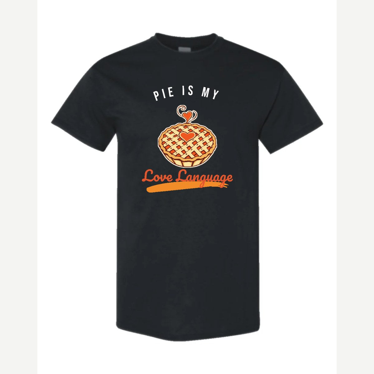 Pie Is My Love Language — Classic Tee / Black