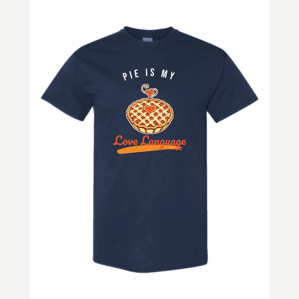 Pie Is My Love Language — Classic Tee / Navy