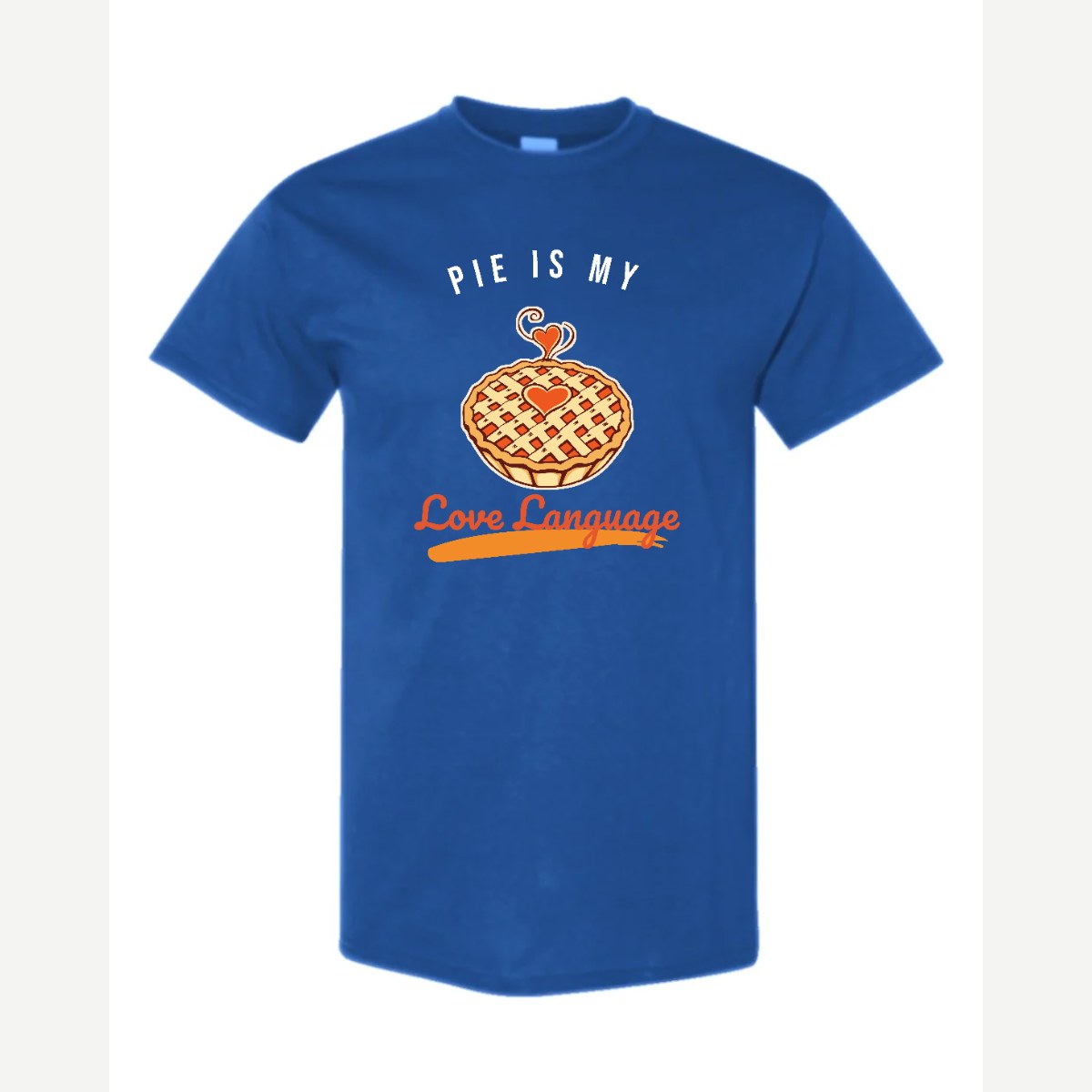 Pie Is My Love Language — Classic Tee / Royal