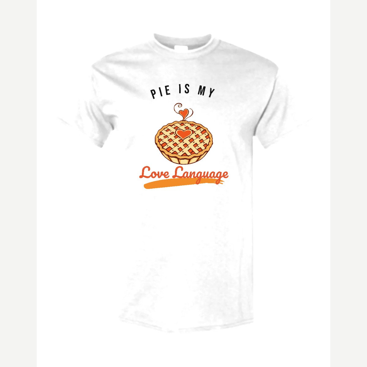 Pie Is My Love Language — Classic Tee / White