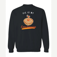 Pie Is My Love Language — Crewneck Sweatshirt / Black