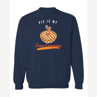 Pie Is My Love Language — Crewneck Sweatshirt / Navy