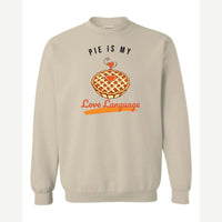 Pie Is My Love Language — Crewneck Sweatshirt / Sand