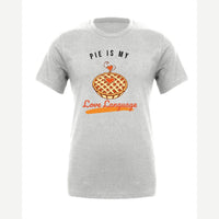 Pie Is My Love Language — Premium Tee / Athletic Heather