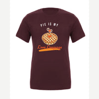 Pie Is My Love Language — Premium Tee / Maroon