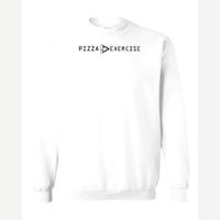 Pizza is Greater Than Exercise — Crewneck Sweatshirt / White