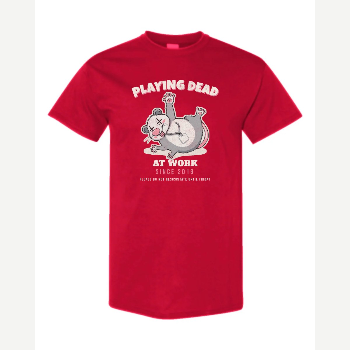 Playing Dead at Work Opossum — Classic Tee / Red