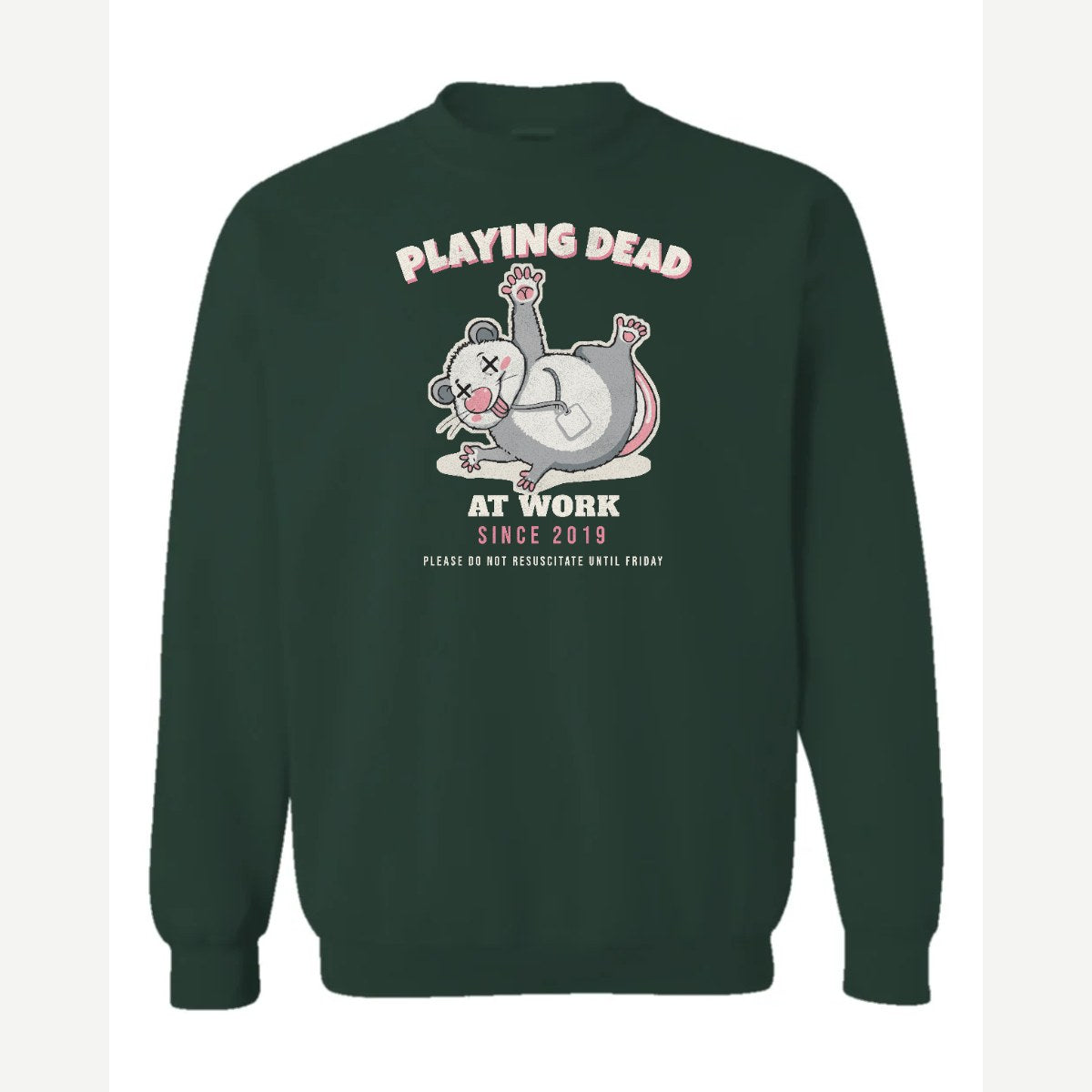 Playing Dead at Work Opossum — Crewneck Sweatshirt / Forest Green