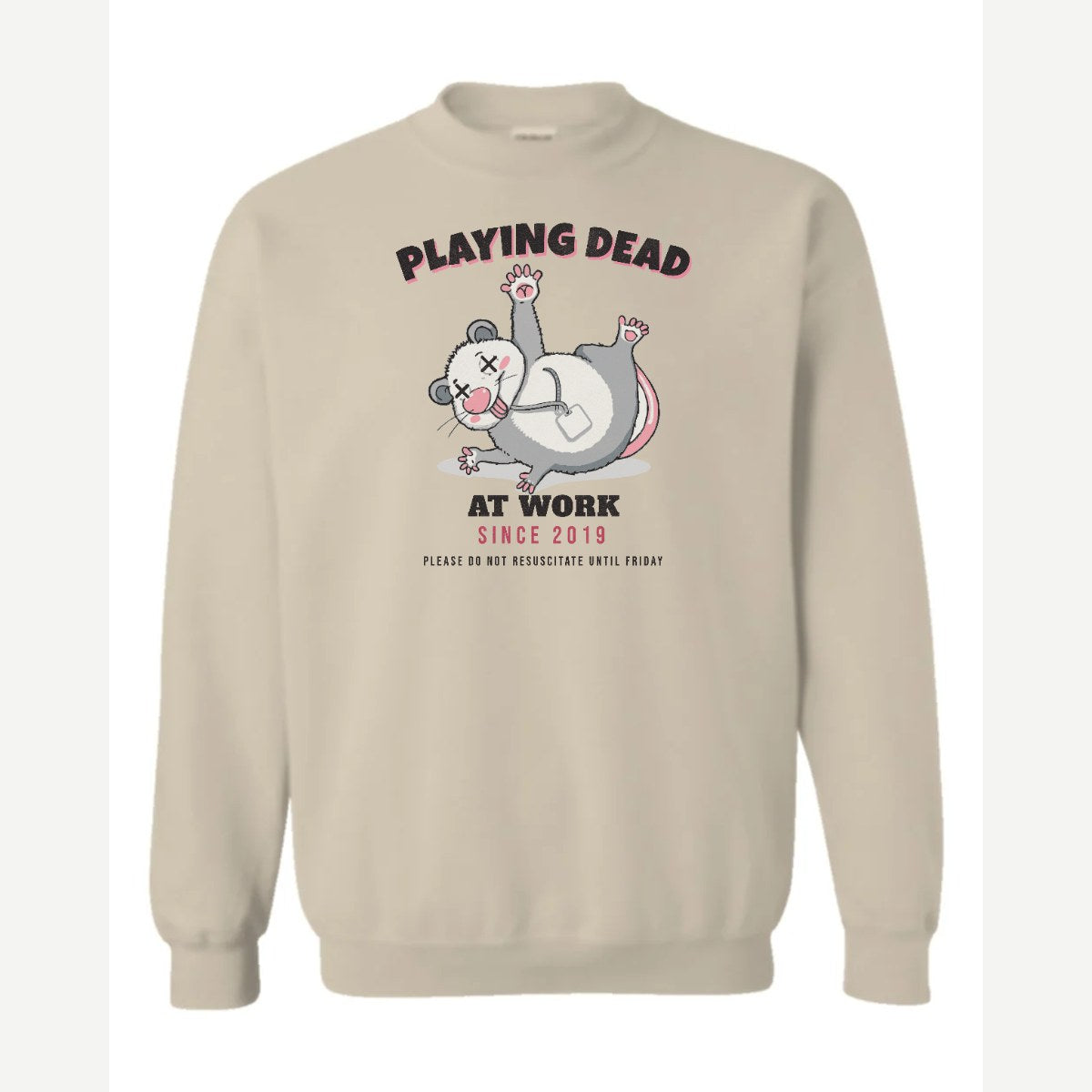 Playing Dead at Work Opossum — Crewneck Sweatshirt / Sand