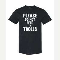 Please Do Not Feed the Trolls — Classic Tee / Black