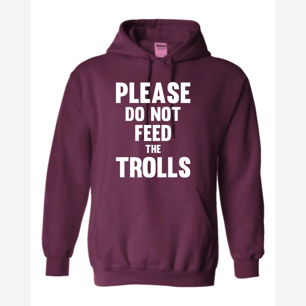 Please Do Not Feed the Trolls — Hoodie / Maroon