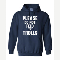 Please Do Not Feed the Trolls — Hoodie / Navy