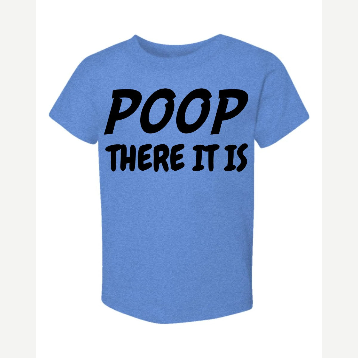 Poop There It Is — Toddler Tee / Heather Columbia Blue