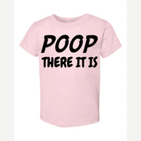 Poop There It Is — Toddler Tee / Pink