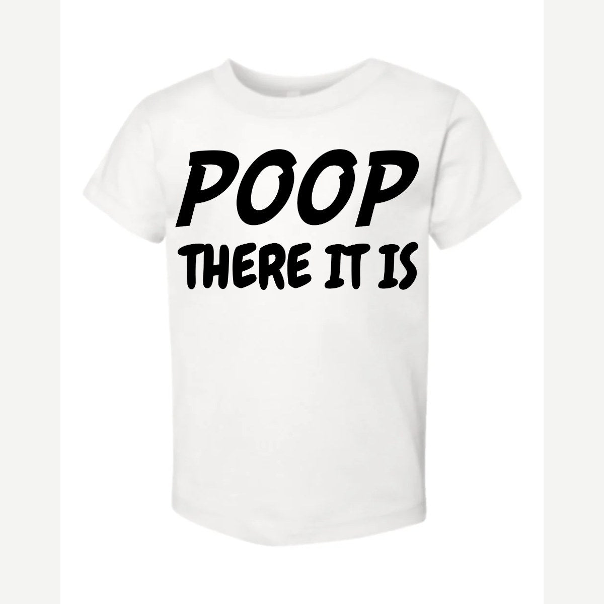 Poop There It Is — Toddler Tee / White