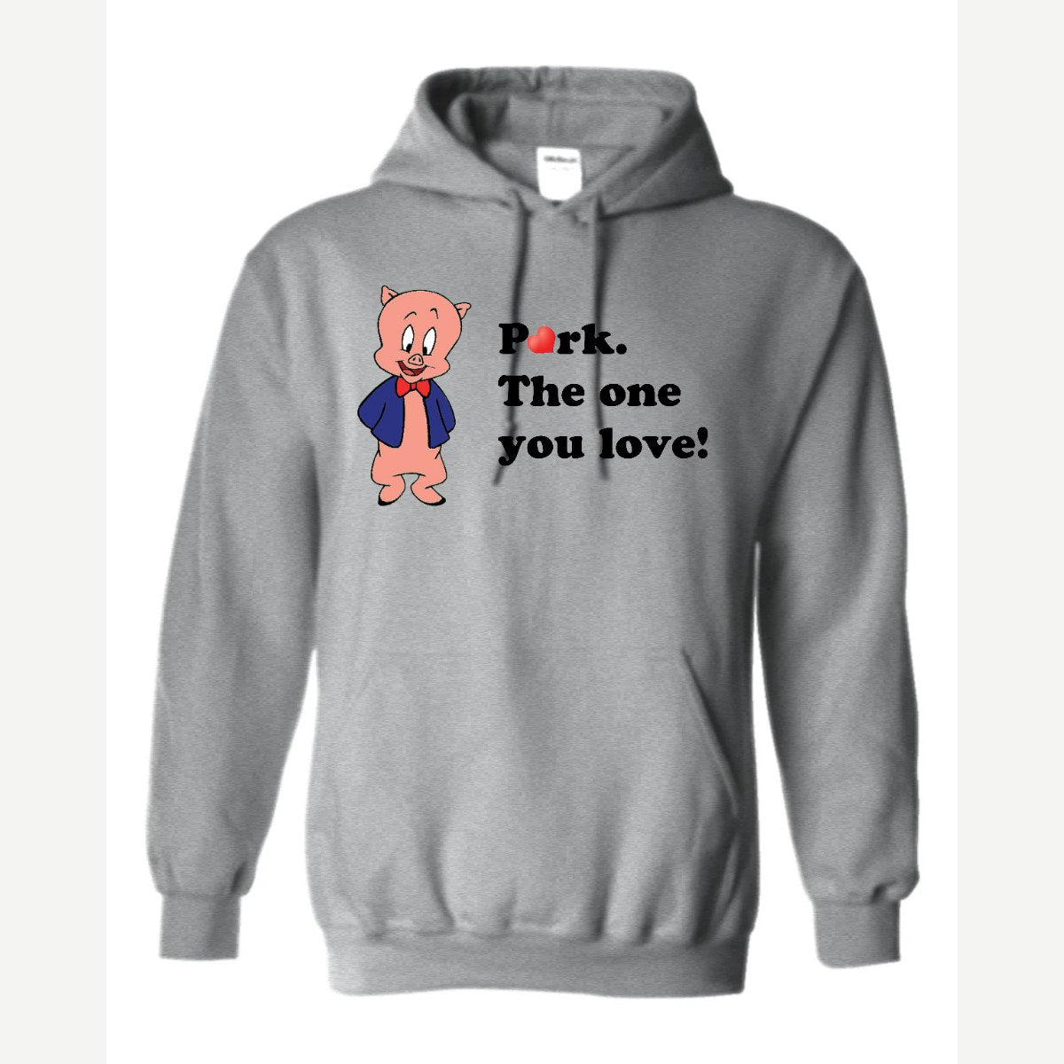 Pork. The One You Love! — Hoodie / Sport Grey