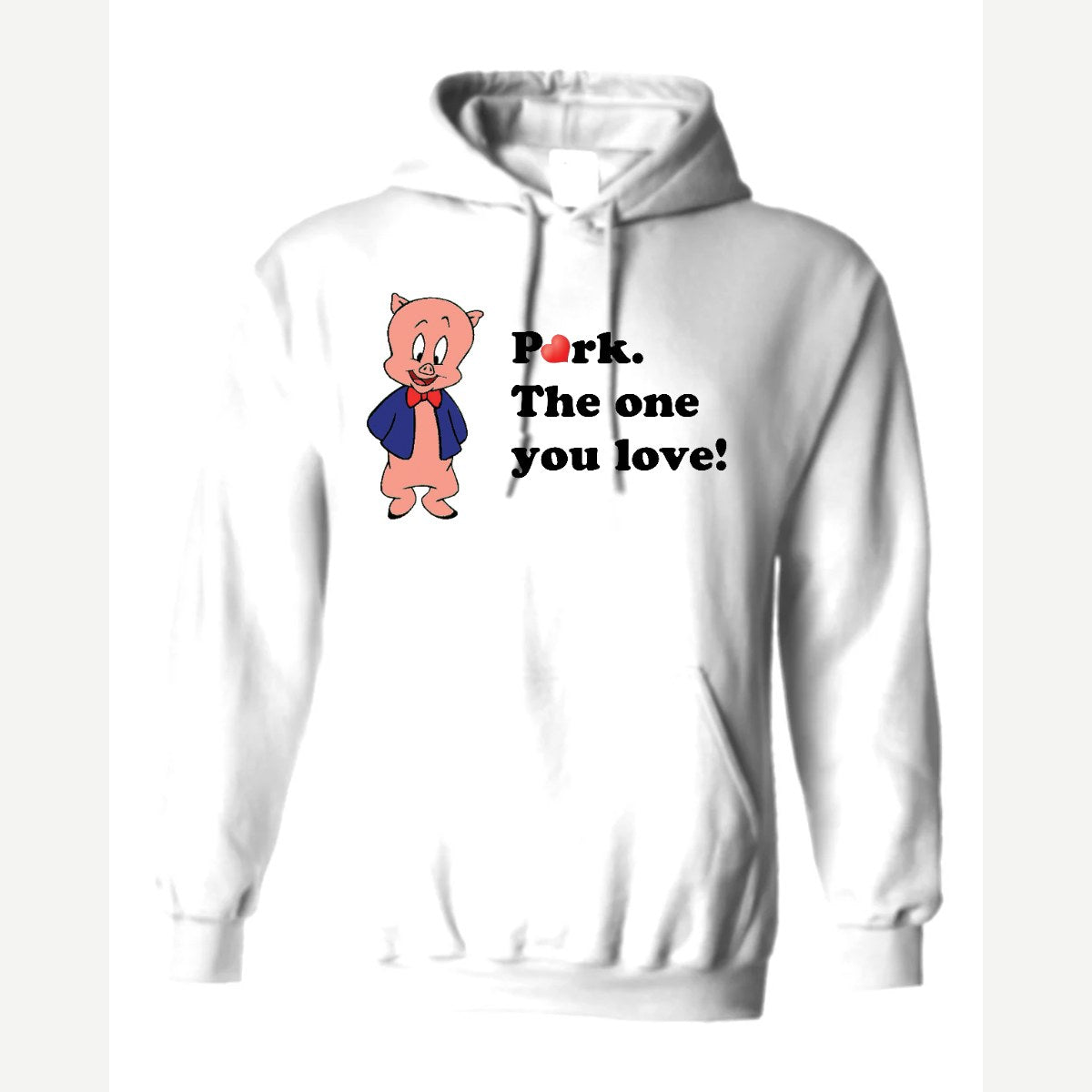 Pork. The One You Love! — Hoodie / White