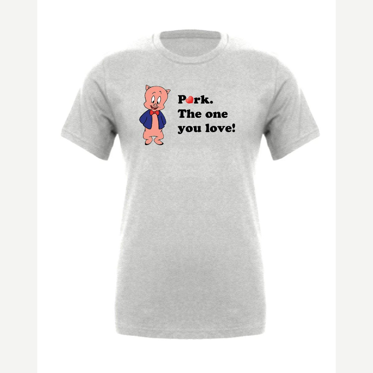 Pork. The One You Love! — Premium Tee / Athletic Heather